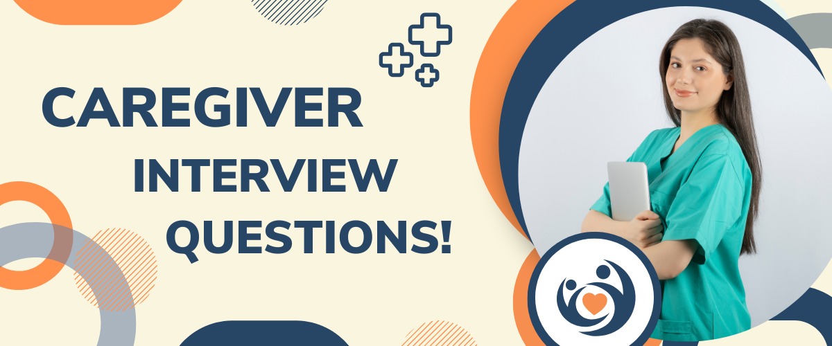 Caregiver Interview Questions